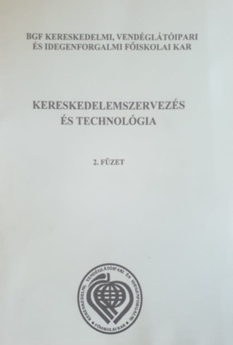 Szucskn Dr. nodi gnes (szerk.) - Kereskedelemszervezs s technolgia 2. fzet - Raktrozs