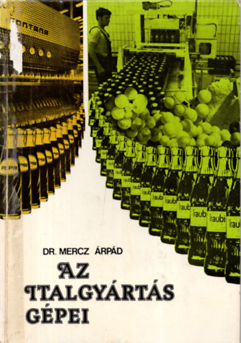 Dr. Mercz rpd - Az italgyrts gpei