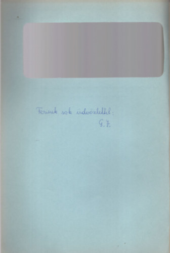 Gerics J�zsef - Kr�nik�k �s a Szent L�szl�-legenda sz�vegkacsolatai- Dedik�lt- K�l�nlenyomat