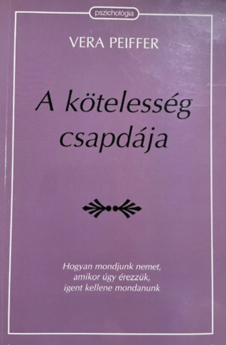 Vera Peiffer - A kötelesség csapdája