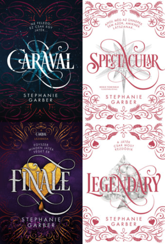 Stephanie Garber - A teljes Caraval sorozat (Caraval Trilgia 1-3. + a 4. befejez rsz): Caraval - puha kts + Spectacular - dszkiads + Finale - puha kts + Legendary - dszkiads