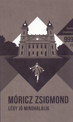 Mricz Zsigmond - Lgy j mindhallig