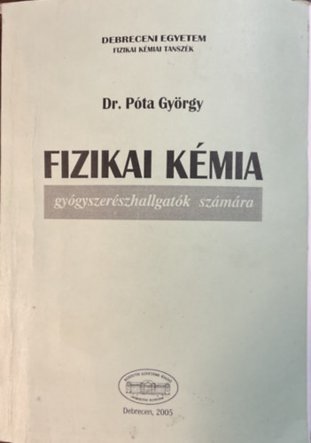 Dr. Pta Gyrgy - Fizikai kmia gygyszerszhallgatk szmra