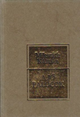 Mikszáth Kálmán - A jó palócok (minikönyv)