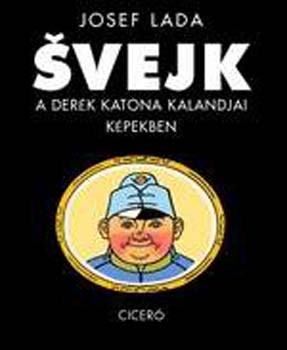 Josef Lada - Svejk a derk katona kalandjai kpekben