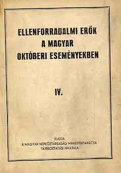 Ellenforradalmi er�k a magyar okt�beri esem�nyekben IV.