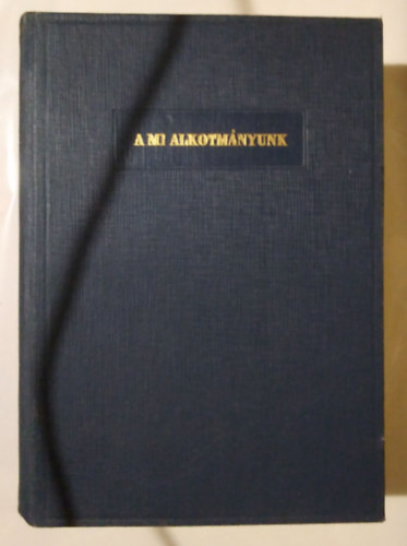 Egyed István - A mi alkotmányunk