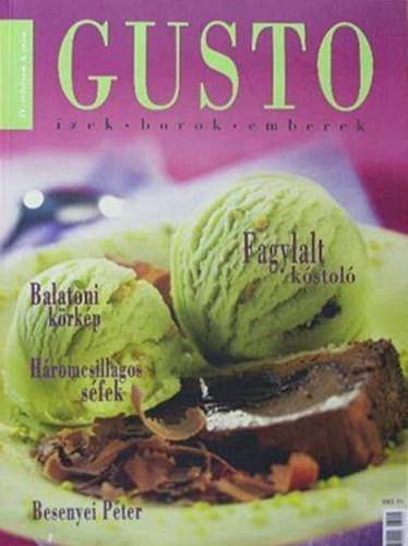 Tompa Imre (szerk.), Szily Nra (fszerk.) - Gusto - zek, borok, emberek - IV. vf. 6. szm, 2004