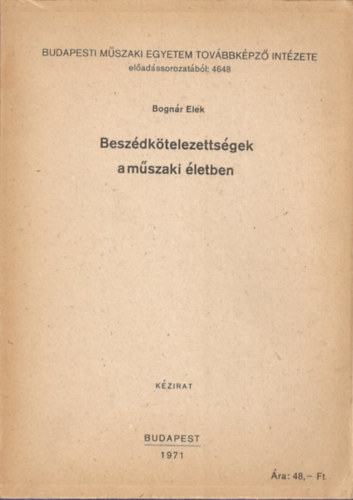Bognr Elek - Beszdktelezettsgek a mszaki letben