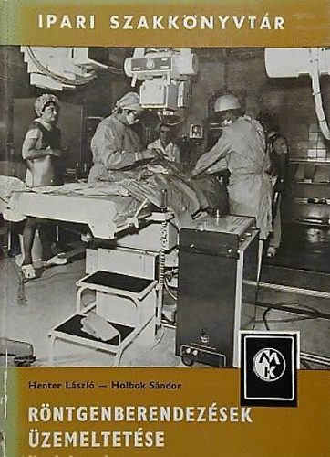 Henter-Holbok - Röntgenberendezések üzemeltetése