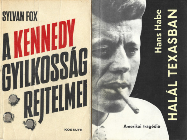 2 db könyv, Sylvian Fox: A Kennedy gyilkosság rejtelmei, Hans Habe: Halál Texasban