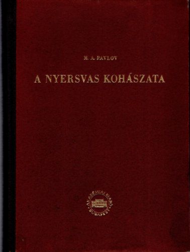 M. A. Pavlov - A nyersvas kohászata II. Kohászati folyamatok a nagyolvasztóban