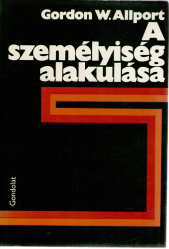 Gordon W. Allport - A személyiség alakulása