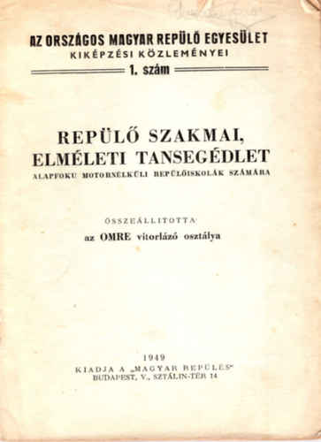 Repülő szakmai , elméleti tansegédlet - alapfokú motornélküli repülőiskolák számára