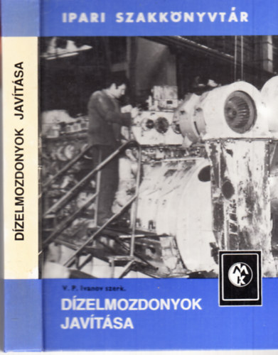 V.P. Ivanov - Dzelmozdonyok javtsa (Ipari szakknyvtr)