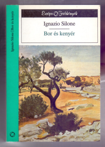 Ignazio Silone - Bor �s keny�r (Vino e pane)