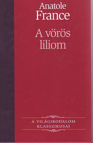 Anatole France - A vrs liliom