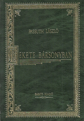 Passuth László - Fekete bársonyban (Magyar Klasszikusok)