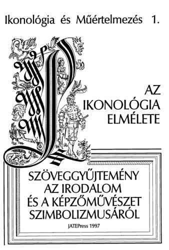 Pl Jzsef (szerk.) - IKONOLGIA S MRTELMEZS 1. - AZ IKONOLGIA ELMLETE
