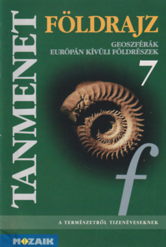 Dr. Kovcs Lszln, Dr. Mszros Rezsn, Vzvri Albertn - Fldrajz 7. - Geoszfrk, Eurpn kvli fldrszek (tanmenet)