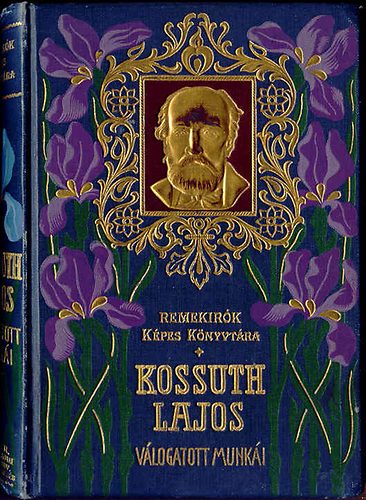 Kossuth Ferencz, Kossuth Lajos - Kossuth Lajos vlogatott munki (Remekrk kpes knyvtra)