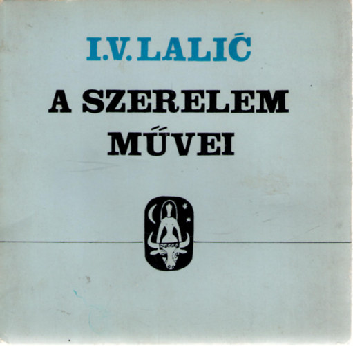 i.V. Lalic - A szerelem m�vei