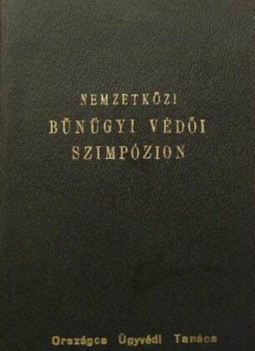 Dr. Krpti Lszl, Dr. Korom Mihly - Nemzetkzi bngyi vdi szimpzion - Felszlalsok; Klfldi kldttek felszlalsai; Orosz s nmet nyelv sszefoglalval.(Orszgos gyvdi Tancs)