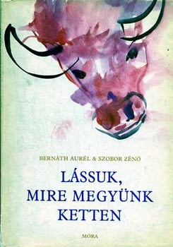 Bernth Aurl-Szobor Zn - Lssuk, mire megynk ketten