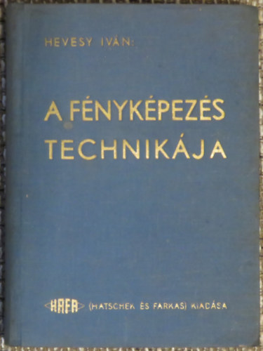 Hevesy Ivn - A fnykpezs technikja