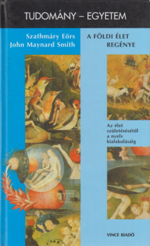 John Maynard Smith, Szathm�ry E�rs - A f�ldi �let reg�nye