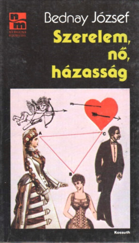 Bednay Jzsef - Szerelem ,n, hzassg - Blcs s trfs mondsok
