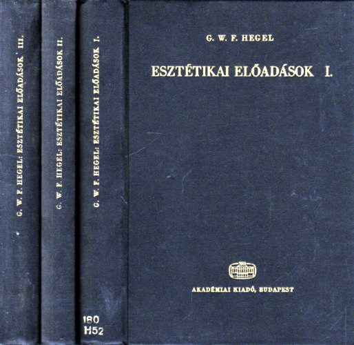 G.W.F. Hegel - Eszttikai eladsok I-III.