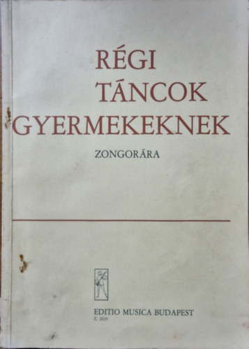 szerk: Fantóné-Hernádi-Komjáthy-Máthé - Régi táncok gyermekeknek zongorára