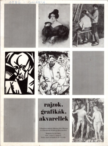Dr. Vgvri Lajos, Dr. Krpti Lszl, Goda Gertrd - Rajzok, grafikk, akvarellek - Miskolci Galria 1986. mjus 9.-jnius 8.