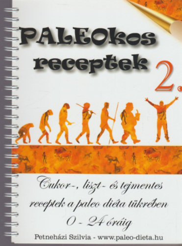 Petnehzi Szilvia - PALEOkos receptek 2.