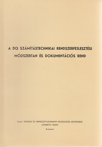 Varga Gza - A Dq szmtstechnikai rendszerfejlesztsi mdszertan s dokumentcis rend