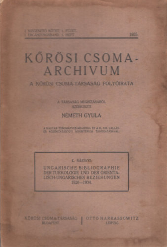 N�meth Gyula (szerk.) - K�r�si Csoma-archivum - A K�r�si Csoma-T�rsas�g foly�irata (1. kieg�sz�t� k�tet. 1. f�zet)