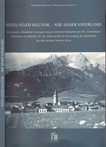 A. P�l Gabriella (szerk.), Fatuska J�nos (szerk.) - Isten v�led Haz�nk (magyar-n�met nyelv�)