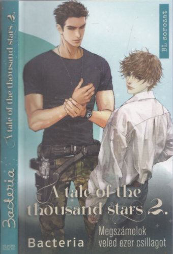 Bacteria - A tale of the thousand stars 2. - Megszmolok veled ezer csillagot