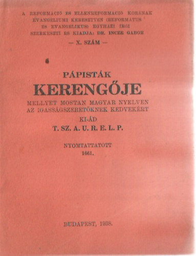 Dr. Incze Gbor (szerk.) - Ppistk kerengje (X. szm)