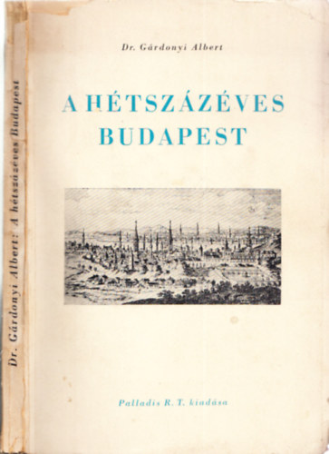 G�rdonyi Albert dr. - A h�tsz�z�ves Budapest