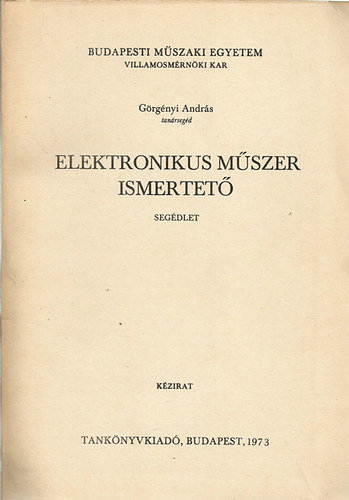 G�rg�nyi Andr�s - Elektronikus m�szer ismertet� (Seg�dlet)