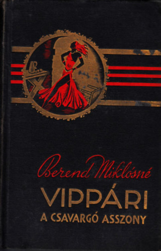 Berend Mikl�sn� - Vipp�ri, a csavarg� asszony