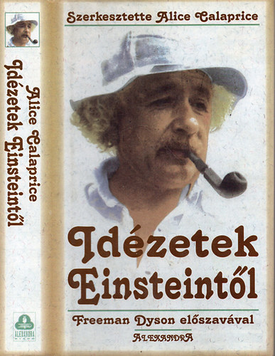 Szerk. Alice Calaprice - Idézetek Einsteintől - Freeman Dyson előszavával