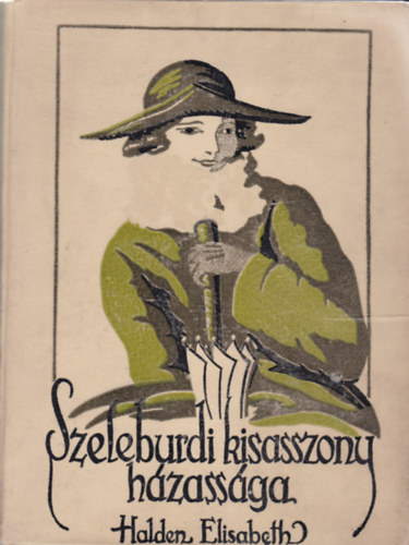 Elisabeth Halden - Szeleburdi kisasszony házassága