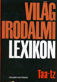 Szerdahelyi Istv�n (szerk.) - Vil�girodalmi lexikon 15. Taa-tz