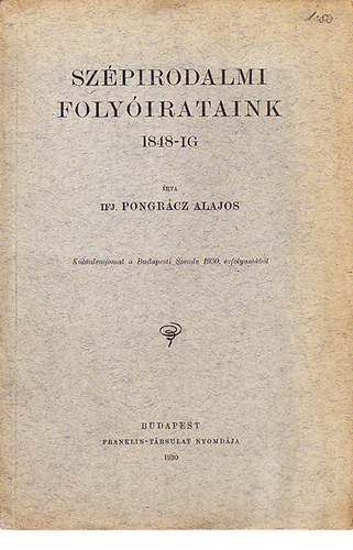Pongrácz Alajos - Szépirodalmi folyóirataink 1848-ig