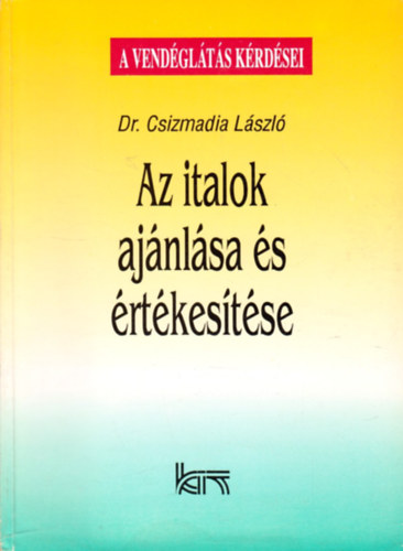 Dr. Csizmadia Lszl - Az italok ajnlsa s rtkestse