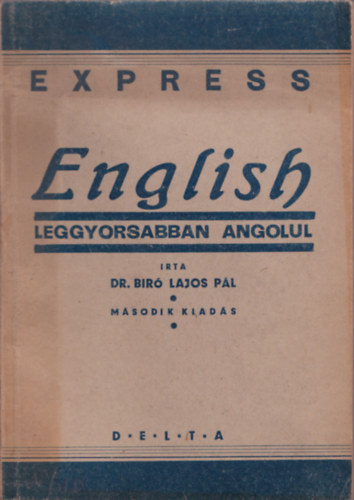 Dr. Bir Lajos Pl - Express English (Leggyorsabban angolul)