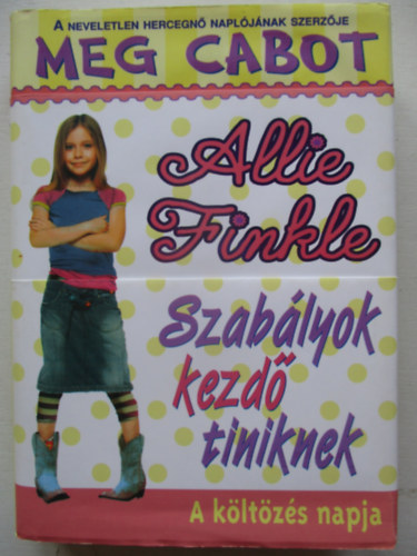 Meg Cabot - Allie Finkle - Szab�lyok kezd� tiniknek 1.
